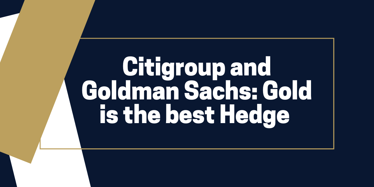 Citigroup-Goldman-Sachs-Gold-is-a-Perfect-Hedge-During-Geopolitical-Tensions-Better-Than-Oil