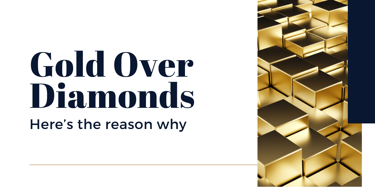 Gold-Over-Diamonds-Here’s-the-Reason-Why